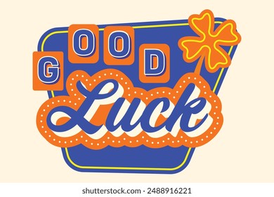 Good Luck colorful lettering vector typography with hand drawn style that can be used for concept and design of sticker, t-shirt, apparel, poster, card, printing, wallpaper and many more
