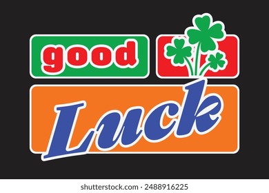 Good Luck colorful lettering vector typography with hand drawn style that can be used for concept and design of sticker, t-shirt, apparel, poster, card, printing, wallpaper and many more
