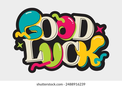 Good Luck colorful lettering vector typography with hand drawn style that can be used for concept and design of sticker, t-shirt, apparel, poster, card, printing, wallpaper and many more
