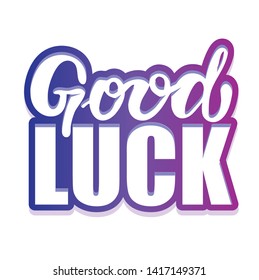 Good luck - cute hand drawn lettering poster banner
