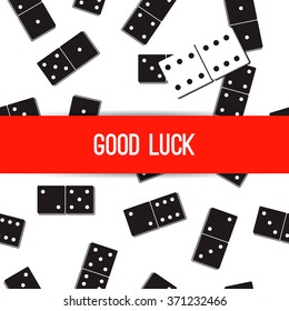Good luck design over seamless dominoes pattern. Black dominoes with whit dots. Vector illustration