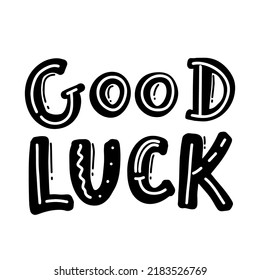 Good luck. Farewell card. Vector lettering. black on white