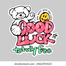 good luck graphic slogan with colorful cartoon bear doll vecrtor illustration