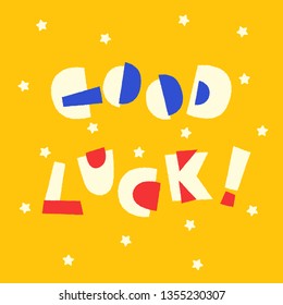 Good Luck : Greeting quote collection with cute and joyful lettering : Vector Illustration
