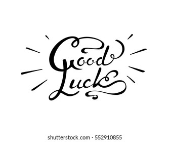 Good Luck Hand Drawing Lettering isolated on white background. Vector template for greeting card design.