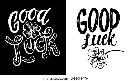 Good luck. Hand drawn lettering with four-leaf clover. Vector
