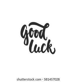 Good luck - hand drawn lettering phrase for Irish holiday Saint Patrick's day isolated on the white background. Fun brush ink inscription for photo overlays, greeting card, poster design