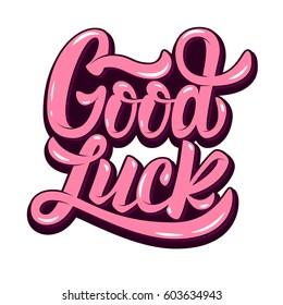 Good Luck. Hand Drawn Lettering Phrase Isolated On White Background. Design Element For Poster, Greeting Card. Vector Illustration.