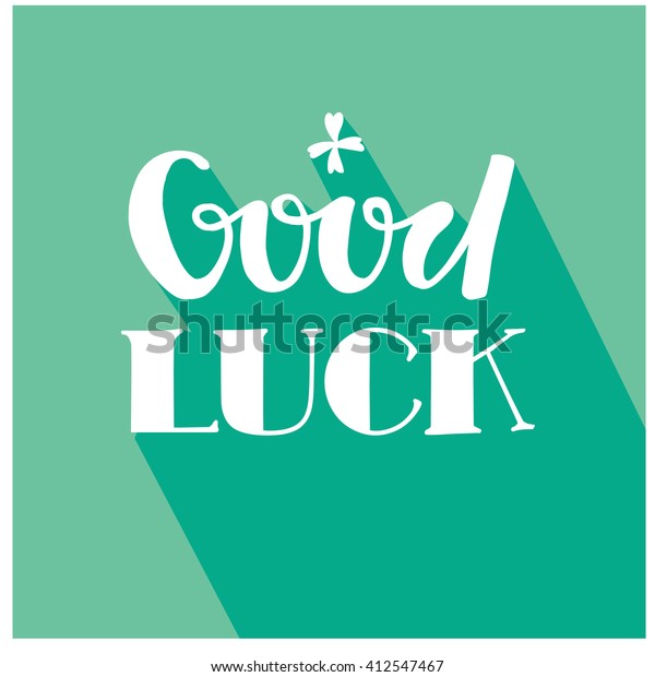 Good Luck Hand Drawn Lettering Card Stock Vector (Royalty Free) 412547467