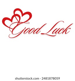 GOOD LUCK. Hand drawn script lucky text with heart shape . Modern calligraphy is cursive typography good luck. Vector continuous one black line. Banner for the farewell and goodbye party.