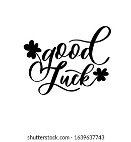 Good luck - hand lettering inscription vector.