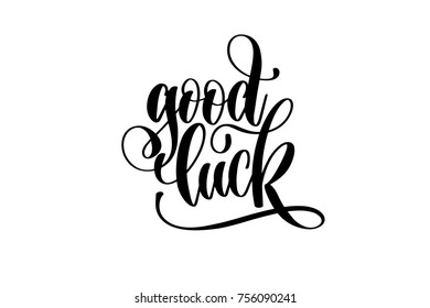 good luck - hand lettering inscription, motivation and inspiration positive quote, calligraphy vector illustration