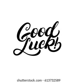 Good luck hand written lettering for congratulation, greeting card, poster. Modern brush calligraphy. Isolated on white background. Vector illustration.