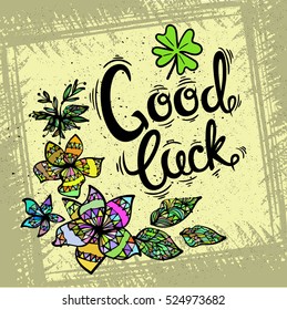 Good luck, hand-drawn letters with vintage mosaic flowers. Vector illustration, greeting card