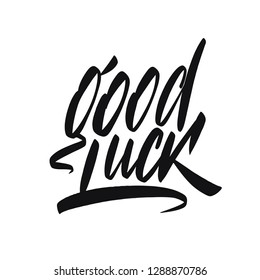 Good Luck. Handwritten modern calligraphy, brush painted letters. Vector illustration. Template for greeting card, poster, logo, badge, icon, banner, tag