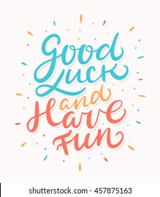 Good luck and have fun.