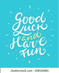 Good luck and have fun.