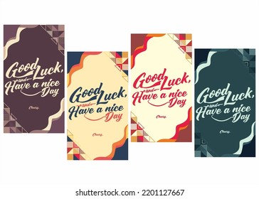 Good Luck And Have a Nice Day.
Typography with abstract vector background 