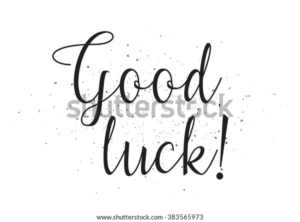 Good Luck Inscription Greeting Card Calligraphy Stock Vector (Royalty ...