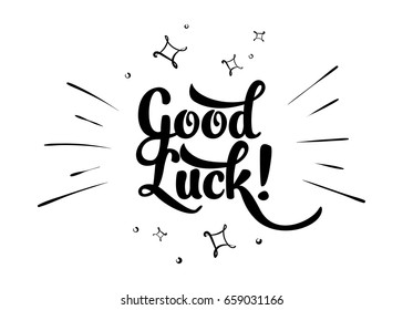 Good Luck Inspirational Quote with Magic Stars and Rays. Vector Handmade Calligraphy. Hand Drawn Lettering Element for Print, Greeting Cards, Poster, Social Media Design, Blog, T-Shirt.