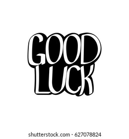 Good Luck isolated sticker calligraphy lettering, words design template, vector illustration