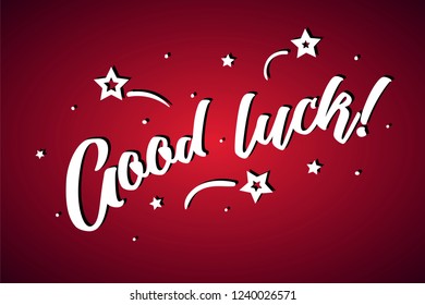 Good luck lettering card, banner. Beautiful greeting scratched calligraphy white text word stars. Hand drawn invitation print design. Handwritten modern brush red background isolated vector