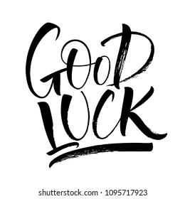 Good Luck lettering. Handwritten modern calligraphy, brush painted letters. Vector illustration. Template for greeting card, poster, logo, badge, icon, banner, tag