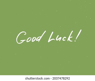 Good Luck Lettering Handwritten Sign Hand Stock Vector (royalty Free 