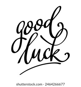 Good luck. Lettering phrase isolated on white background. Vector illustration