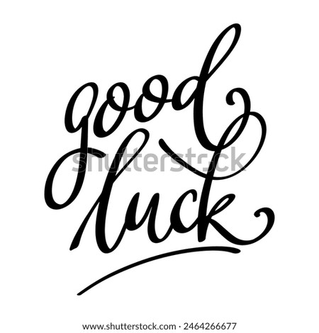 Good luck. Lettering phrase isolated on white background. Vector illustration