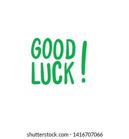 Good luck lettering text. Hand drawn Vector illustration.