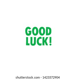 Good luck lettering text. Hand drawn Vector illustration.