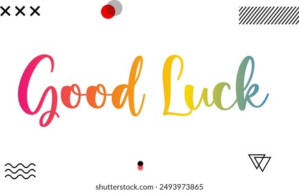 GOOD LUCK logo stamp quote. Farewell, goodbye, bye. Good luck text lettering. Wish you luck. Vector illustration lucky quote. Fortune Design print for t shirt, pin label