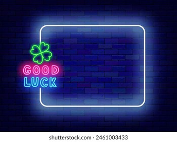 Good luck neon banner. Wishing good game and winning. Saint Patrick day. Empty white frame and typography with clover. Glowing flyer. Copy space. Editable stroke. Vector stock illustration