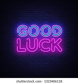 Good luck neon sign vector. Good luck Design template neon sign, light banner, neon signboard, nightly bright advertising, light inscription. Vector illustration