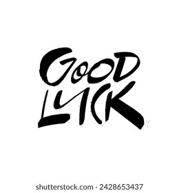 Good Luck phrase sign text. Hand drawn modern typography lettering. Vector art isolated on white background.