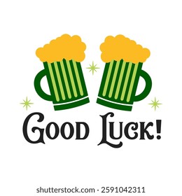 Good Luck quote. Happy St. Patrick's day set in cartoon style. Two mugs of beer on white background. Vector flat illustration.