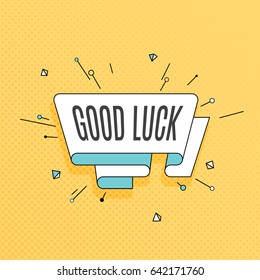 Good luck. Retro design element in pop art style on halftone colorful background. Vintage motivation ribbon banner. Vector Illustration.