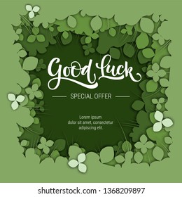 Good Luck special offer sale simple isolated hand draw calligraphy logo on green paper cut clover background. For print, card, banners, smm