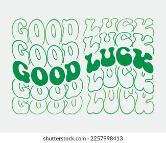 Good luck St. Patrick's Day word retro wavy repeat text Mirrored typography on white background