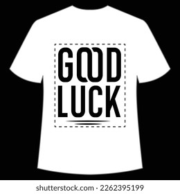 good Luck St. Patrick's Day Shirt Print Template, Lucky Charms, Irish, everyone has a little luck Typography Design