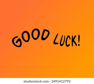 Good luck symbol. Concept words Good luck on orange gradient background. Business, motivational good luck concept. Copy space.