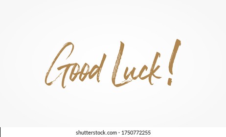 Good Luck text Handwritten Lettering Calligraphy with Gold Brush Style isolated on White Background. Greeting Card Vector Illustration.