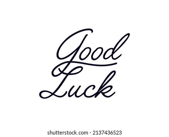 Good Luck Text Handwritten Lettering Calligraphy with Simple Line Arrow isolated on White Background. Greeting Card Vector Illustration.