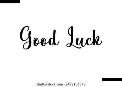 good luck travel typography text saying