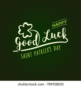 Good Luck. Typographical design with green background. Vector elements.