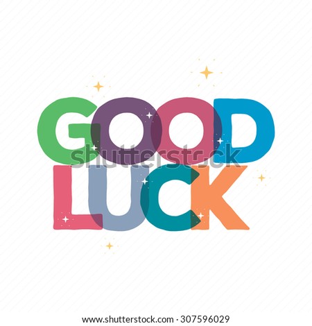 Good Luck typography card design/Greeting card template with text /Transparent font design