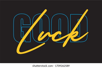 good luck typography for print t shirt
