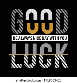 good luck typography, vector illustration for print