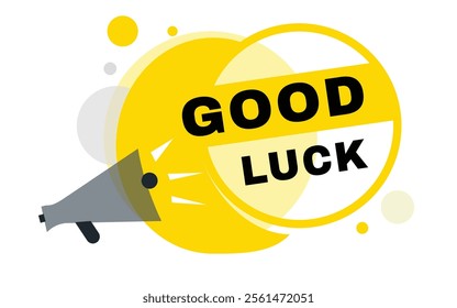 Good luck, vector banner speech bubble icon and megaphone sign design template. Announcement design element on white background.